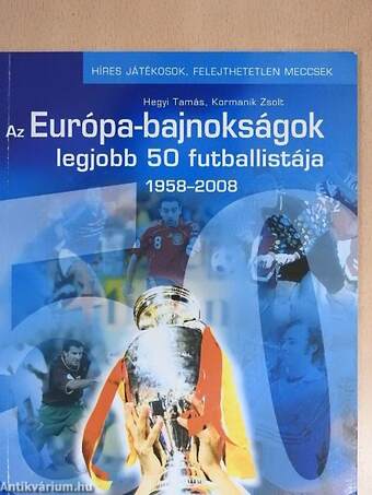 Az Európa-bajnokságok legjobb 50 futballistája