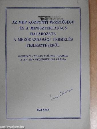 Az MDP Központi Vezetősége és a Minisztertanács határozata a mezőgazdasági termelés fejlesztéséről