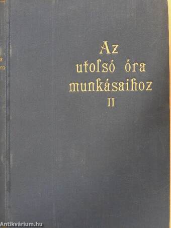 Az utolsó óra munkásaihoz II.