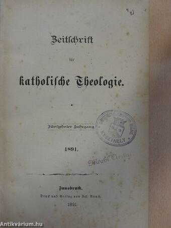 Zeitschrift für katholische Theologie 1891. (gótbetűs)