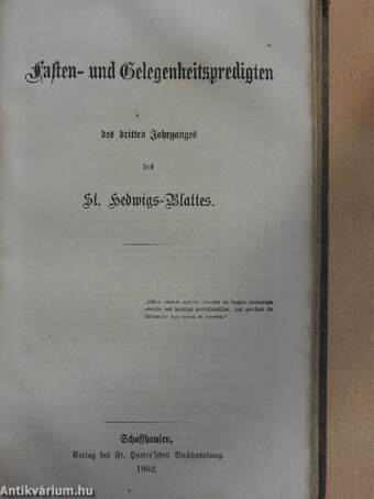 St. Hedwigs-Blatt 1861./Paterfamilias 1861. Januar-December/Fasten- und Gelegenheitspredigten 1862./Paterfamilias 1862. Januar-December (gótbetűs)