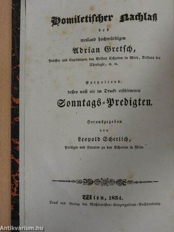 Homiletischer Nachlass des weiland hochwürdigen Adrian Gretsch II. (gótbetűs)