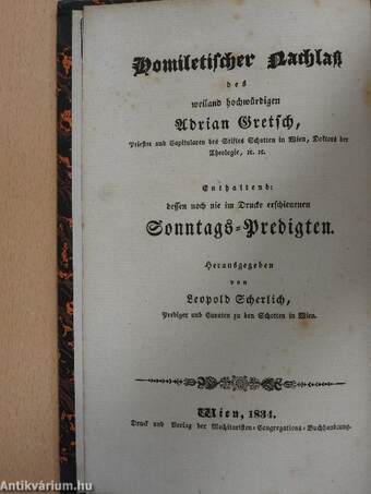 Homiletischer Nachlass des weiland hochwürdigen Adrian Gretsch V. (gótbetűs)