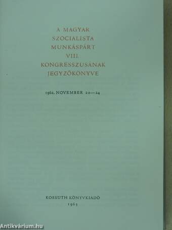 A Magyar Szocialista Munkáspárt VIII. kongresszusának jegyzőkönyve