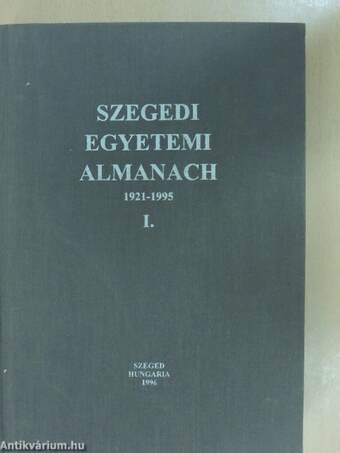 Szegedi Egyetemi Almanach I.