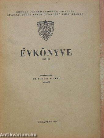 Eötvös Loránd Tudományegyetem Apáczai Csere János Gyakorló Iskolájának Évkönyve 1961-62.