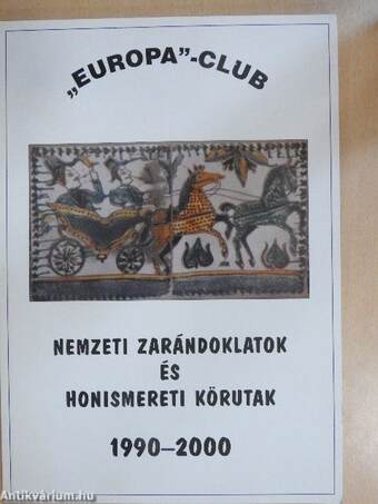 Nemzeti zarándoklatok és honismereti körutak 1990-2000