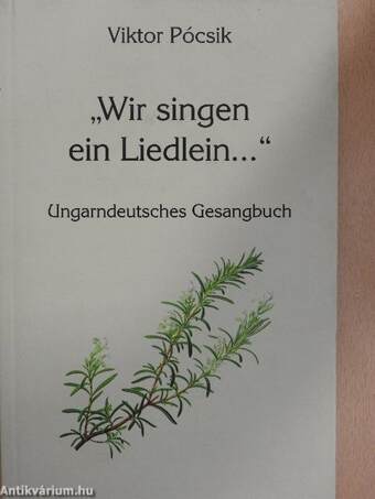 "Wir singen ein Liedlein..."