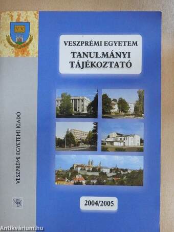 Veszprémi Egyetem tanulmányi tájékoztató 2004/2005.