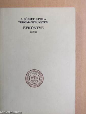 A József Attila Tudományegyetem Évkönyve 1987/88.