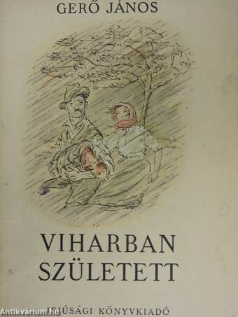 Viharban született