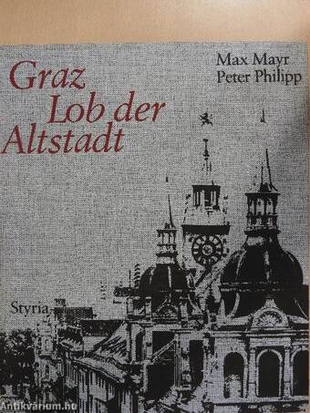 Graz Lob der Altstadt