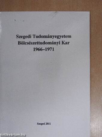 Szegedi Tudományegyetem Bölcsészettudományi Kar 1966-1971