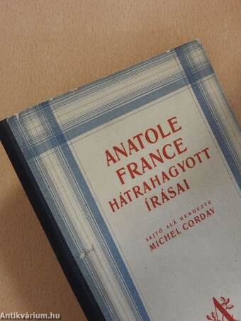 Anatole France hátrahagyott írásai