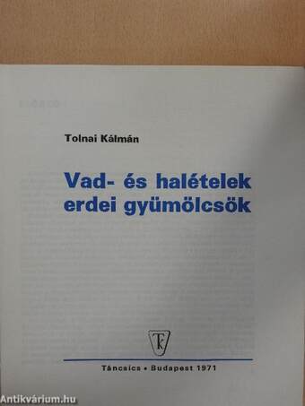 Vad- és halételek, erdei gyümölcsök