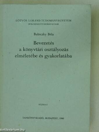 Bevezetés a könyvtári osztályozás elméletébe és gyakorlatába