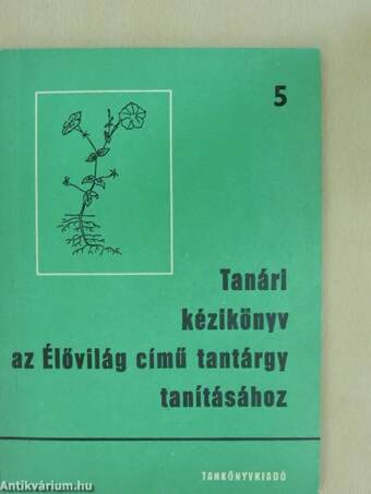 Tanári kézikönyv az Élővilág című tantárgy tanításához - 5. osztály