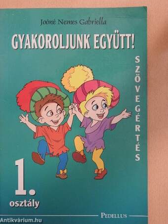 Gyakoroljunk együtt! - Szövegértés 1.