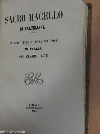 Vita di Olimpia Morato/I Valdesi ossiano I Cristiani-Cattolici/Il Sacro Macello di Valtellina/Lutero