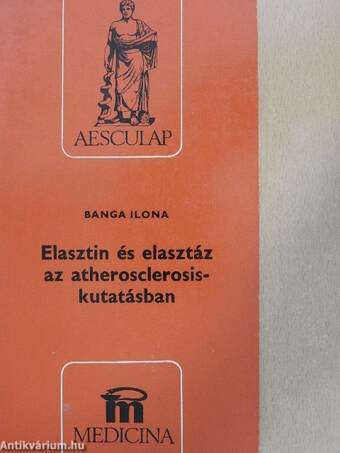 Elasztin és elasztáz az atherosclerosis-kutatásban