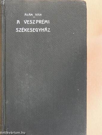 A veszprémi székesegyház I-II.