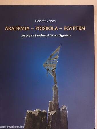 Akadémia - Főiskola - Egyetem