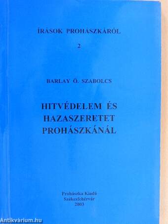 Hitvédelem és hazaszeretet Prohászkánál (dedikált példány)