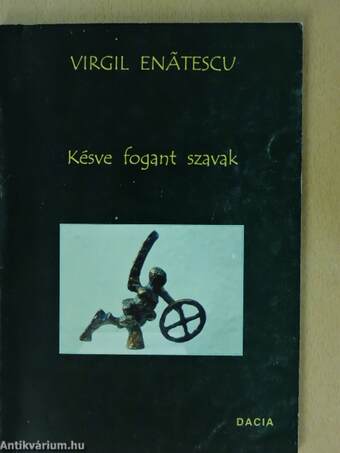 Késve fogant szavak