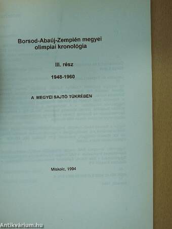 Borsod-Abaúj-Zemplén megyei Olimpiai kronológia III. (dedikált példány)