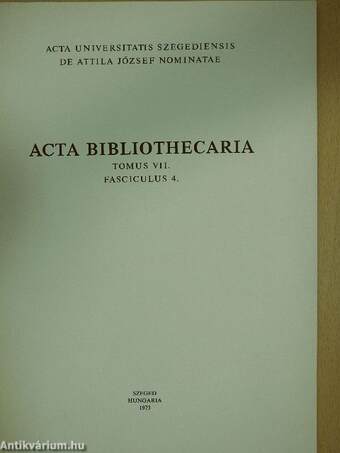 Acta Bibliothecaria Tomus VII. Fasciculus 4. (dedikált példány)