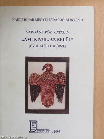 "Ami kívül, az belül"