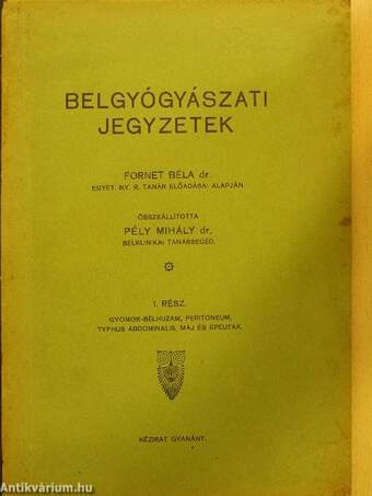 Belgyógyászati jegyzetek I-III.