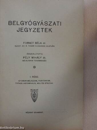 Belgyógyászati jegyzetek I-III.