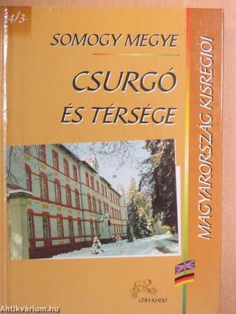 Somogy megye - Csurgó és térsége