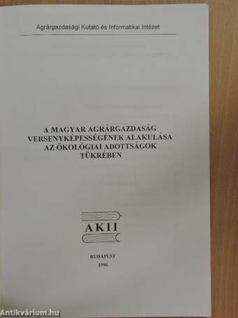 A magyar agrárgazdaság versenyképességének alakulása az ökológiai adottságok tükrében