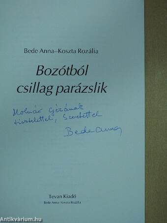 Bozótból csillag parázslik (dedikált példány)