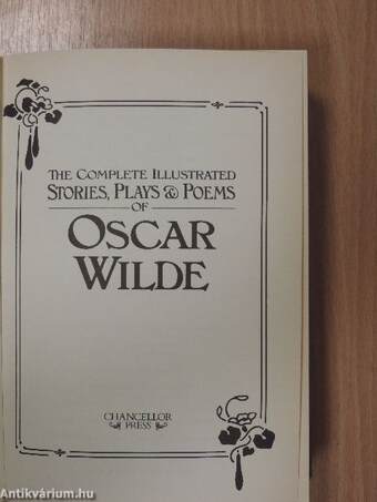 The Complete Illustrated Stories, Plays & Poems of Oscar Wilde