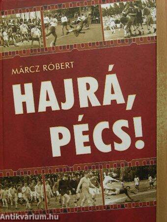 Hajrá, Pécs!