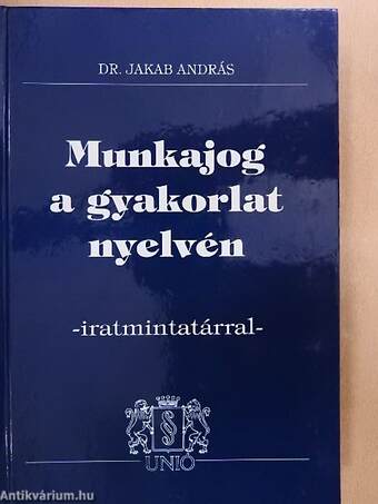 Munkajog a gyakorlat nyelvén