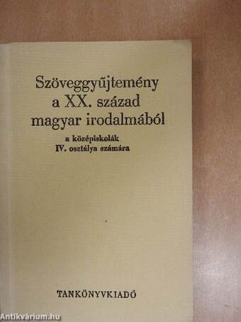 Szöveggyűjtemény a XX. század magyar irodalmából