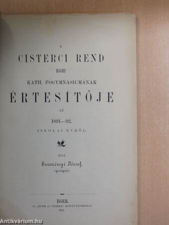 A Cisterci Rend Egri Kath. Főgymnasiumának Értesítője az 1891-92. iskolai évről