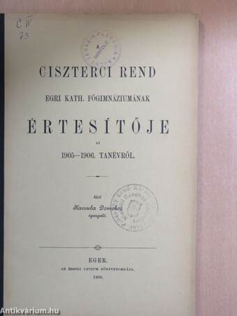 A Ciszterci Rend Egri Kath. Főgimnáziumának Értesítője az 1905-1906. tanévről