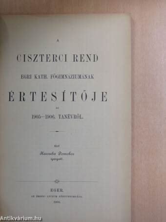 A Ciszterci Rend Egri Kath. Főgimnáziumának Értesítője az 1905-1906. tanévről