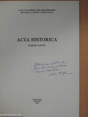 Acta Historica Tomus LXXIV. (dedikált példány)