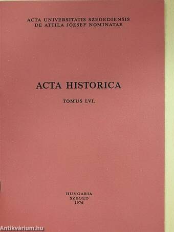 Acta Historica Tomus LVI. (dedikált példány)