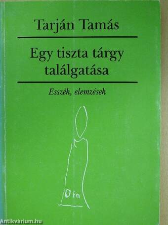 Egy tiszta tárgy találgatása (dedikált példány)