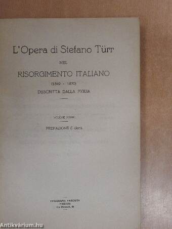 L'Opera di Stefano Türr nel Risorgimento Italiano I-II.