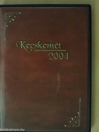 Kecskemét 2004 - 2 db CD-vel