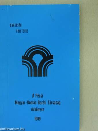 A Pécsi Magyar-Román Baráti Társaság évkönyve 1989