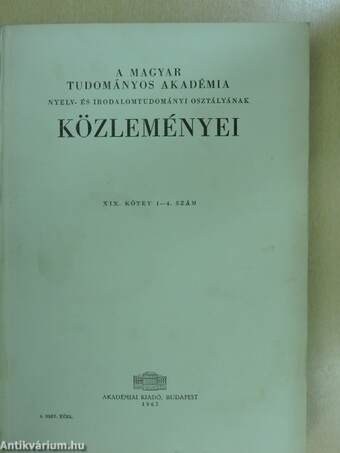 A Magyar Tudományos Akadémia Nyelv- és Irodalomtudományi Osztályának közleményei XIX. 1-4.